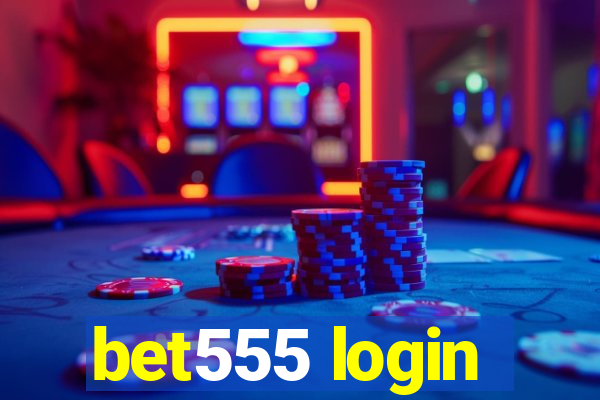 bet555 login